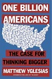 One Billion Americans | 9780593190210 | Matthew Yglesias | Boeken | bol.com