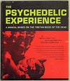 The Psychedelic Experience, A Manual Based on the Tibetan Book of the ...