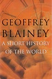 A Short History of the World by Geoffrey Blainey - Penguin Books Australia