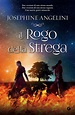 Il rogo della strega - Josephine Angelini - Libro - Giunti Editore - Y ...