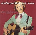 Honky Tonk Heroine: Classic Capitol Recordings, 1952-1962, Jean Shepard ...