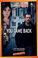 ‎You Came Back (2020) directed by Stefano Mordini • Reviews, film ...