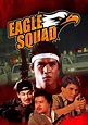 Eagle Squad streaming: where to watch movie online?