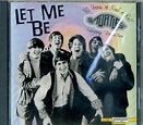 Let Me Be: 30 Years of Rock'n Roll by The Turtles (CD, September 1995 ...
