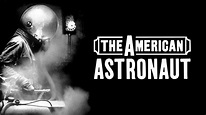 The American Astronaut | Apple TV