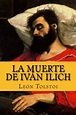 9781983665868: La muerte de Iván Ilich - IberLibro - Tolstoi, León ...