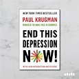 End This Depression Now! - Five Books Expert Reviews