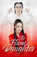 The Flame's Daughter (TV Series 2018-2018) - Posters — The Movie ...