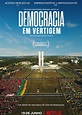 Democracia em Vertigem | Trailer oficial e sinopse - Café com Filme
