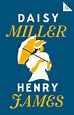 Daisy Miller: Annotated Edition (Alma Classics 101 Pages): Alma ...
