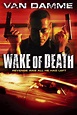 Wake of Death - Amprenta mortii (2004) - Film - CineMagia.ro