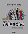[DOWNLOAD] ~ Manual de animação " by Richard Williams ~ eBook PDF ...