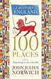 A History of England in 100 Places | 9781848546066 | John Julius ...