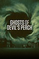 Ghosts of Devil's Perch (2022)