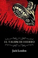 El Talón de Hierro (Edición completa y anotada) (Spanish Edition) eBook ...