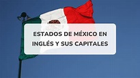 Estados de México en inglés y sus capitales AmazingTalker®