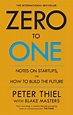 Zero to One by Peter Thiel, Paperback, 9780753555200 | Buy online at ...