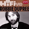 Play Rhino Hi-Five: Robbie Dupree by Robbie Dupree on Amazon Music