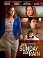 Like Sunday, Like Rain (2014) - IMDb