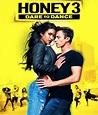 Honey 3: Dare to Dance (2016) - FilmAffinity