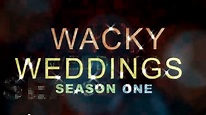 Wacky Weddings (TV Series 2014– ) - IMDb