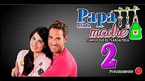 Telenovela Papa a Toda Madre segunda temporada con Maite Perroni y ...