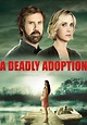 A Deadly Adoption streaming: where to watch online?