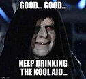 Drink The Kool Aid Meme