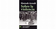 Sobre la violencia by Hannah Arendt