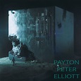 Payton Peter Elliott (feat. Peter Evans & Elliott Sharp) | Payton ...