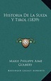 Fhanfowuchti: Historia de La Suiza y Tirol (1839) libro - Marie ...
