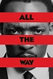 All the Way (2016) - Posters — The Movie Database (TMDB)