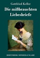 'Die mißbrauchten Liebesbriefe' von 'Gottfried Keller' - Buch - '978-3 ...