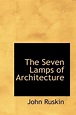 The Seven Lamps of Architecture by John Ruskin (English) Hardcover Book ...