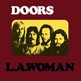 L.A. Woman - The Doors — Listen and discover music at Last.fm