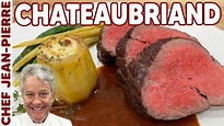 How to Make The Perfect CHATEAUBRIAND | Chef Jean-Pierre - YouTube