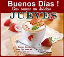 Buenos Deseos para TI y para MÍ: * BUENOS DÍAS ! Que tengas un ...