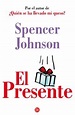 EL PRESENTE - JOHNSON SPENCER - Sinopsis del libro, reseñas, criticas ...
