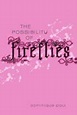 The Possibility of Fireflies by Dominique Paul – May Contain Spoilers