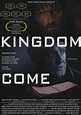 Kingdom Come (2013) - FilmAffinity
