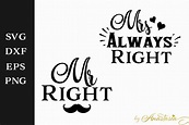 Mr Right and Mrs Always Right svg,Couples svg,Valentine's Day svg ...