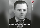 Vladimir Spiridonovich Putin Wiki [Vladimir Putin’s Father] Biography ...
