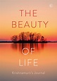 The Beauty of Life: Krishnamurti's Journal - Watkins Publishing