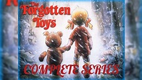 The Forgotten Toys - Complete Series - YouTube