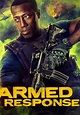 Armed Response (2017) Film Azione, Horror, Thriller: Trama, cast e trailer