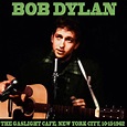 Albums That Should Exist: Bob Dylan - The Gaslight Cafe, New York City ...