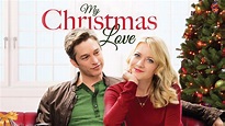 Watch My Christmas Love Online Free - Stream Full Movie | 7plus