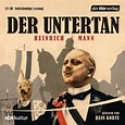 Der Untertan, 13 Audio-CDs von Heinrich Mann - Hörbücher portofrei bei ...