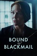 Bound by Blackmail (TV Movie 2022) - IMDb
