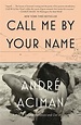 Call Me by Your Name, André Aciman | 9780312426781 | Boeken | bol